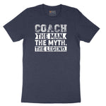 Coach The Man The Myth The Legend Short Sleeve Tee - Heather Navy