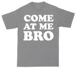 Come At Me Bro tall t-shirt for men in Athletic Heather
