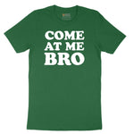 Come At Me - Mens T-Shirt - Mens & Ladies T-Shirt Short Sleeve Tee - Athletic Kelly
