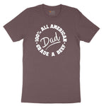 Dad 100% All American Grade A Beef Ladies Short Sleeve Tee - Sangria Blackout