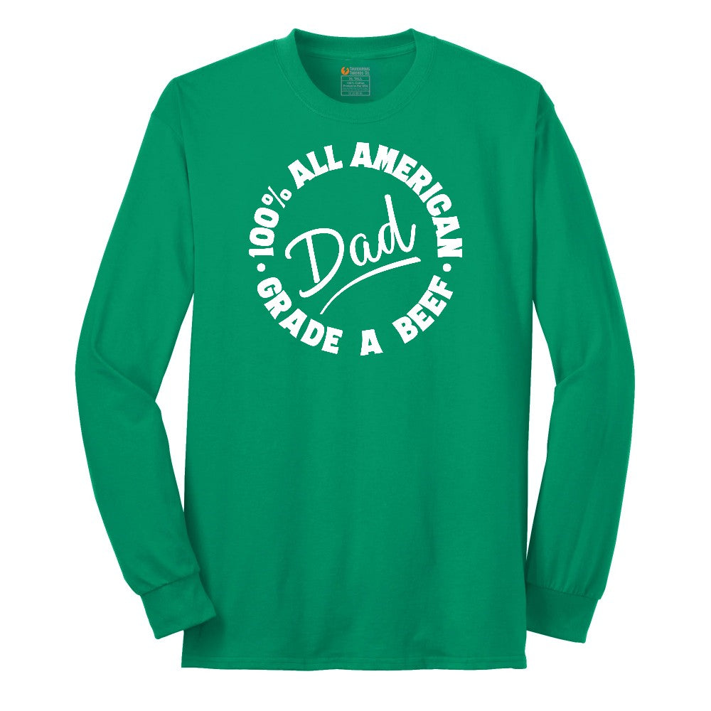 Dad 100% All American Grade A Beef Long Sleeve Tee - Kelly Green