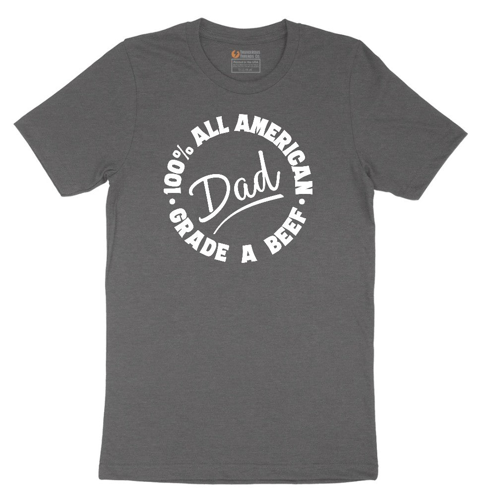 Dad 100% All American Grade A Beef Short Sleeve Tee - Dark Heather Grey