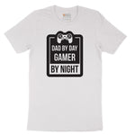Dad by Day Gamer by Night - Mens & Ladies T-Shirt Short Sleeve Tee - White