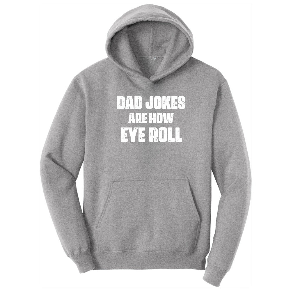 Dad Jokes are How Eye Roll Hoodie - Athletic Heather