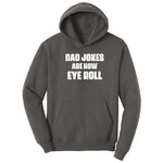 Dad Jokes are How Eye Roll Hoodie - Charcoal