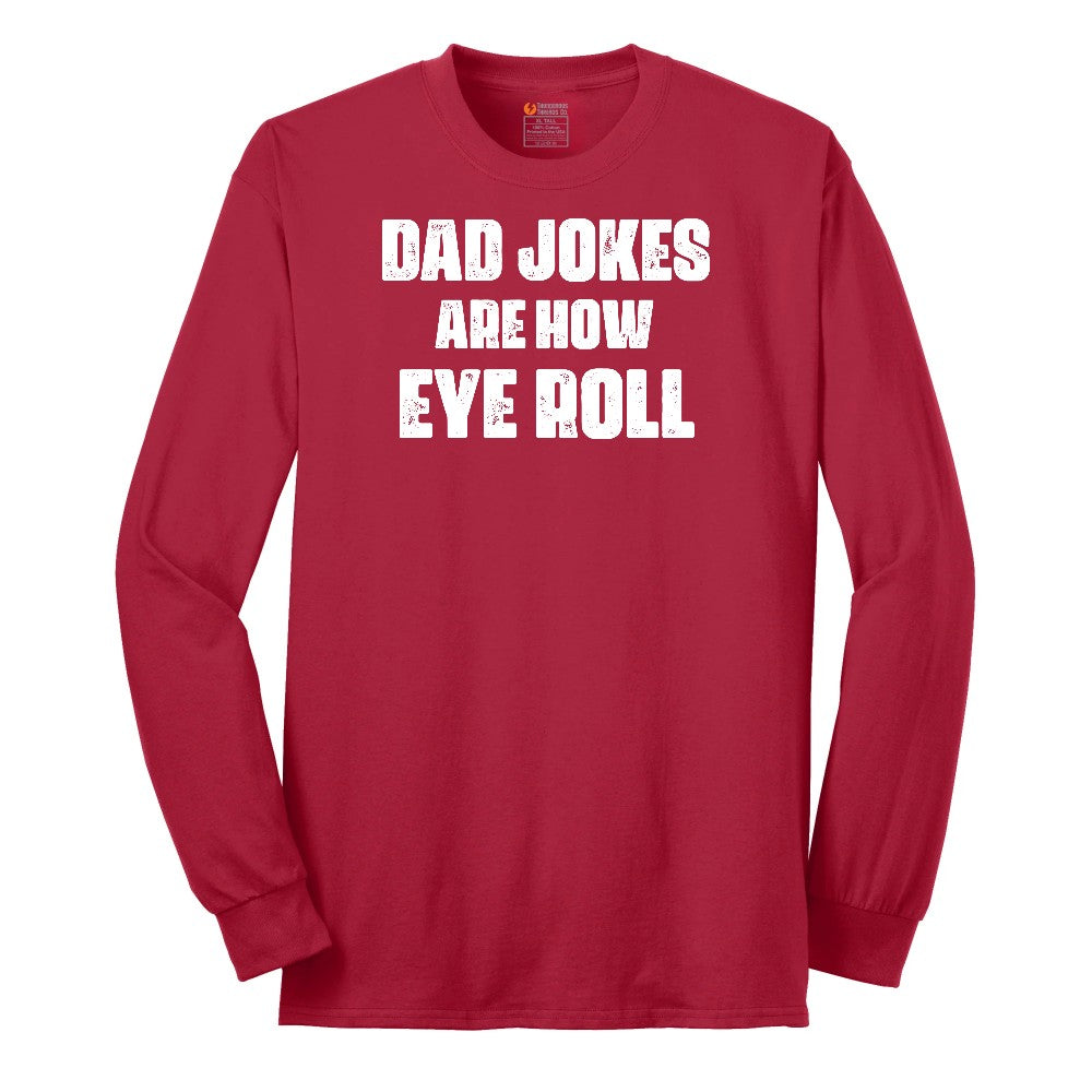 Dad Jokes are How Eye Roll Long Sleeve Tee - Red
