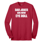 Dad Jokes are How Eye Roll Long Sleeve Tee - Red