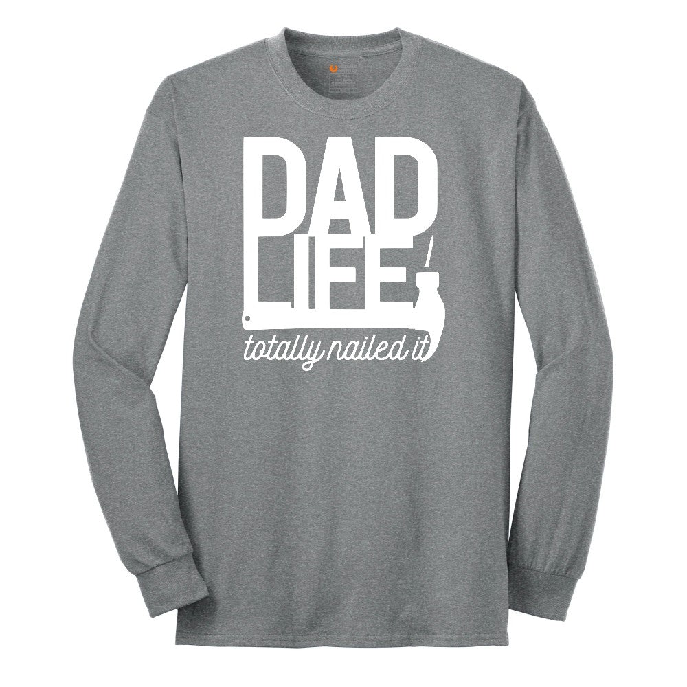 Dad Life Totally Nailed It Long Sleeve Tee - Athletic Grey