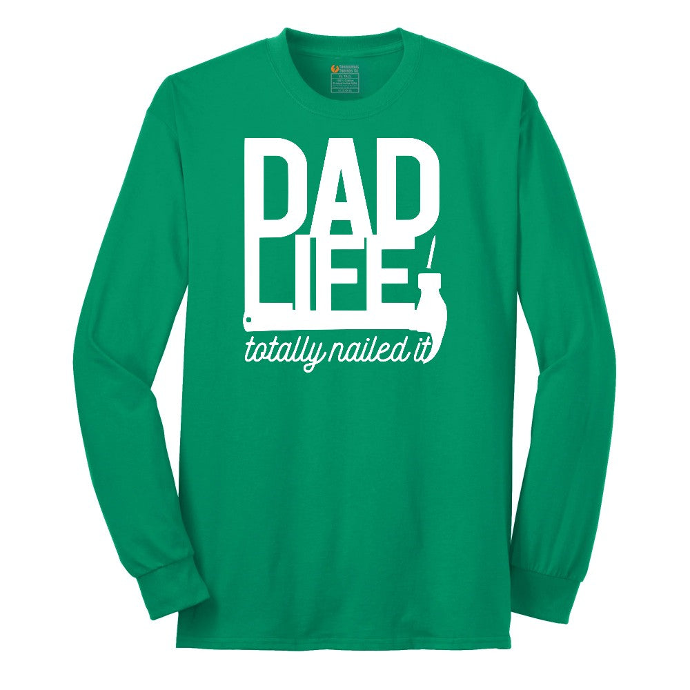 Dad Life Totally Nailed It Long Sleeve Tee - Kelly Green