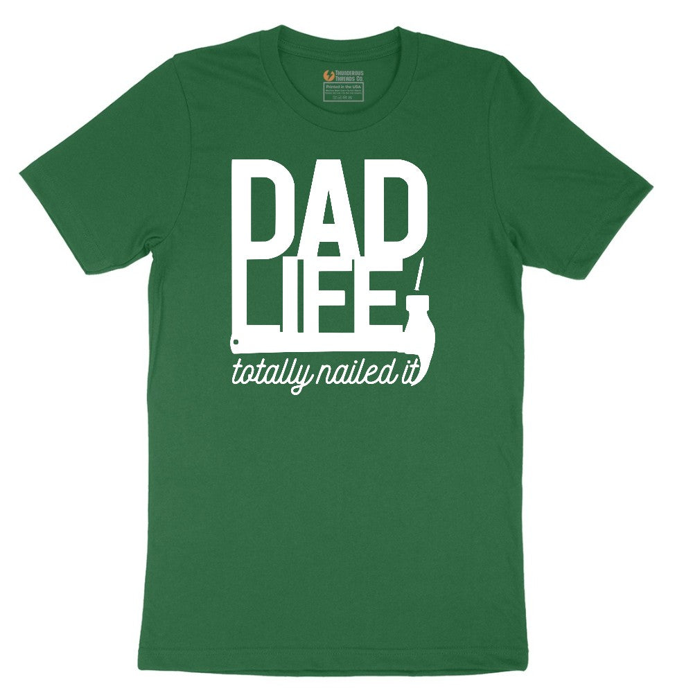 Dad Life Totally Nailed It Short Sleeve Tee - Athletic Kelly