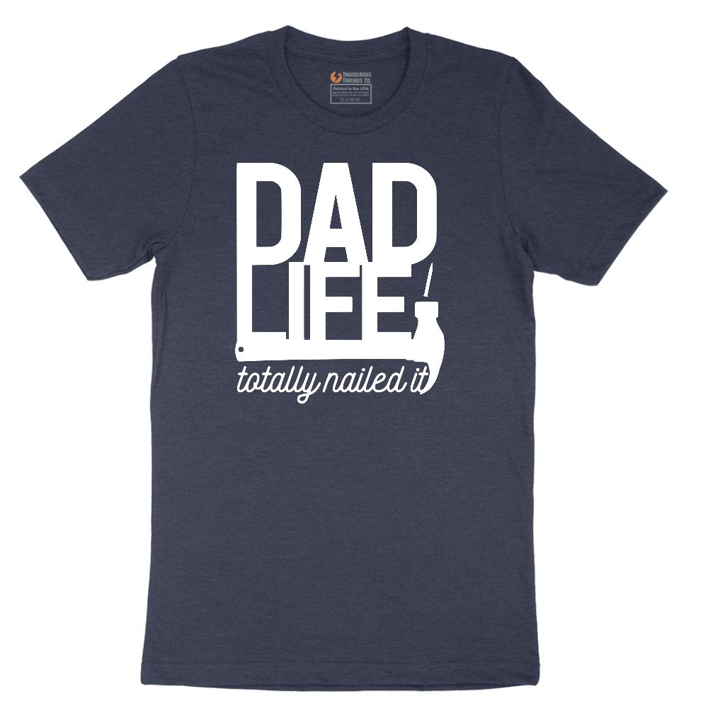 Dad Life Totally Nailed It Short Sleeve Tee - Heather Navy