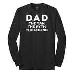 Dad the Man the Myth the Legend Version 1 Long Sleeve Tee - Jet Black