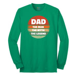Dad the Man the Myth the Legend Version 2 Long Sleeve Tee - Kelly Green