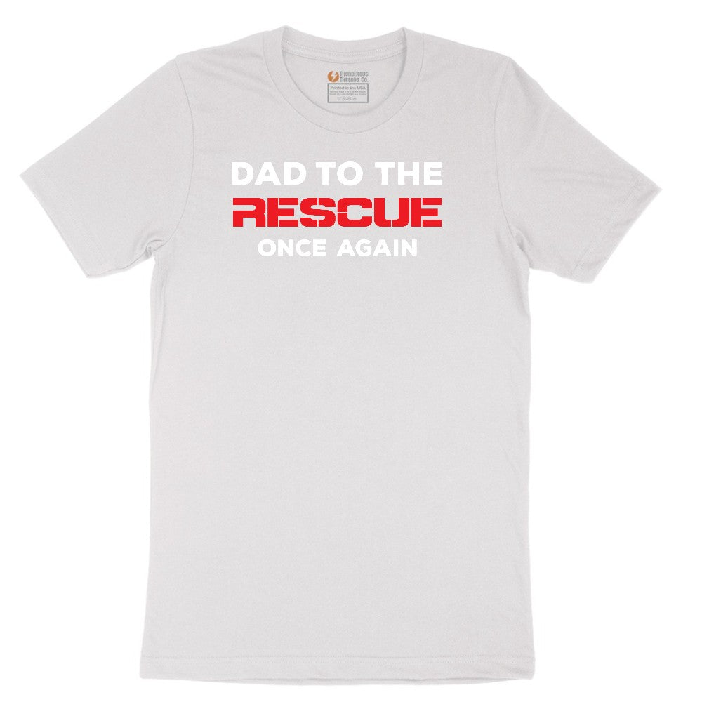 Dad to the Rescue Short Sleeve Tee - White