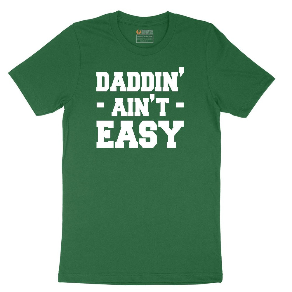 Daddin Ain't Easy Short Sleeve Tee - Athletic Kelly