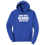 Dads with Beards are Better Hoodie - True Royal