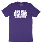 Dads with Beards are Better Short Sleeve Tee - Team Purple