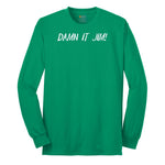 Damn It Jim - Mens T-Shirt - Mens & Ladies T-Shirt Long Sleeve Tee - Kelly Green