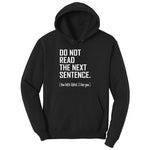 Do Not Read the Next Sentence Ladies Hoodie - Jet Black