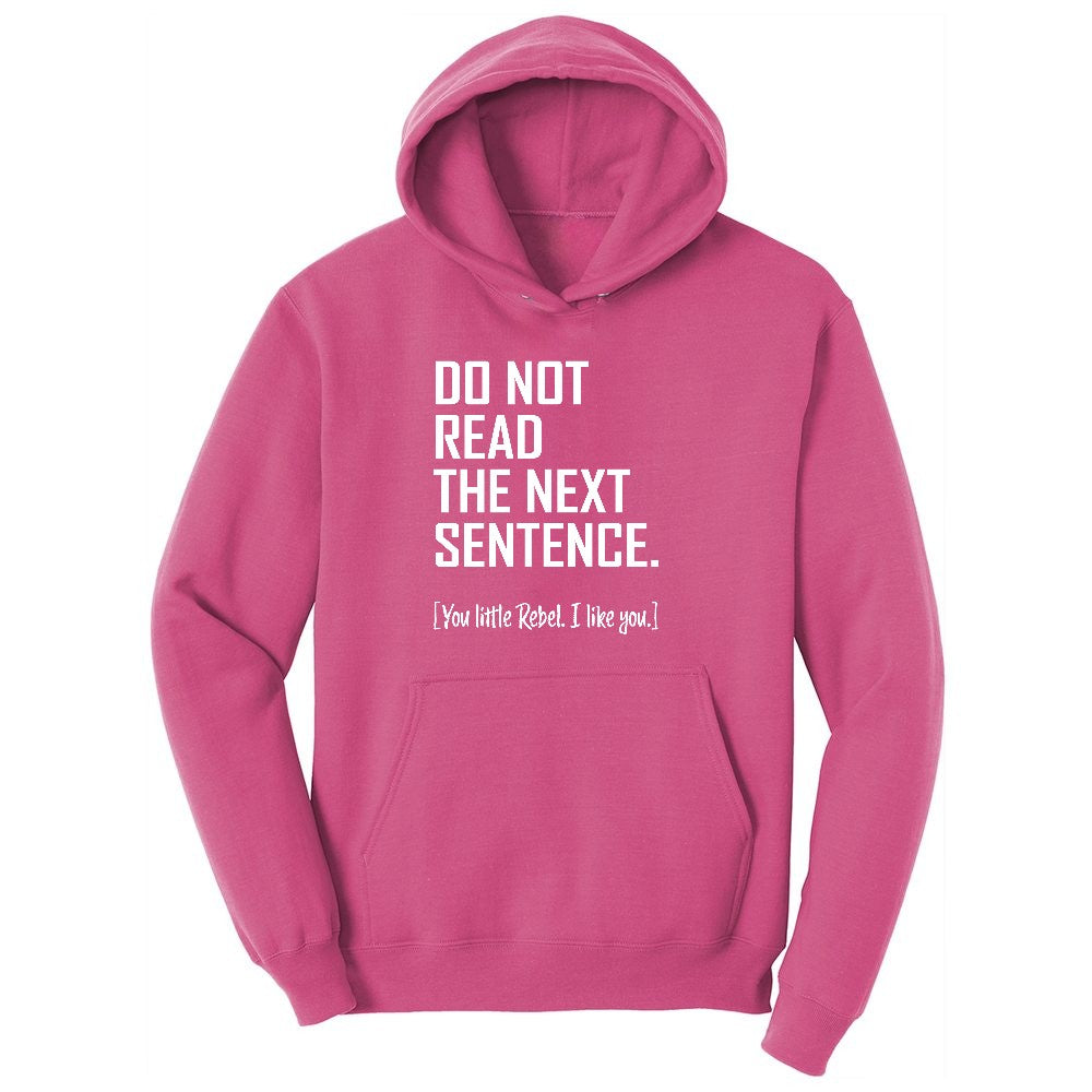 Do Not Read the Next Sentence Ladies Hoodie - Sangria