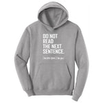 Do Not Read the Next Sentence - Mens & Ladies T-Shirt Hoodie - Athletic Heather