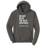 Do Not Read the Next Sentence - Mens & Ladies T-Shirt Hoodie - Charcoal