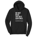 Do Not Read the Next Sentence - Mens & Ladies T-Shirt Hoodie - Jet Black