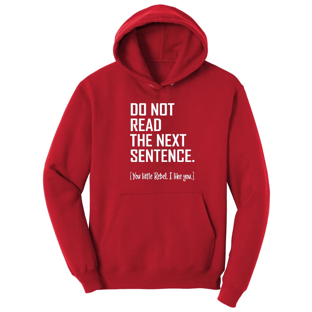Do Not Read the Next Sentence - Mens & Ladies T-Shirt Hoodie - Red