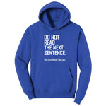 Do Not Read the Next Sentence - Mens & Ladies T-Shirt Hoodie - True Royal