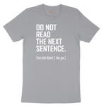 Do Not Read the Next Sentence - Mens & Ladies T-Shirt Short Sleeve Tee - Athletic Heather Grey