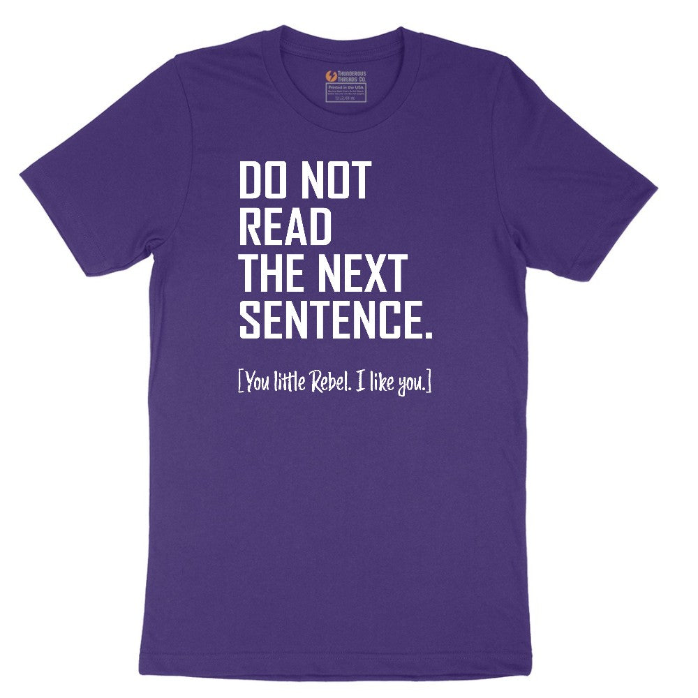Do Not Read the Next Sentence - Mens & Ladies T-Shirt Short Sleeve Tee - Team Purple