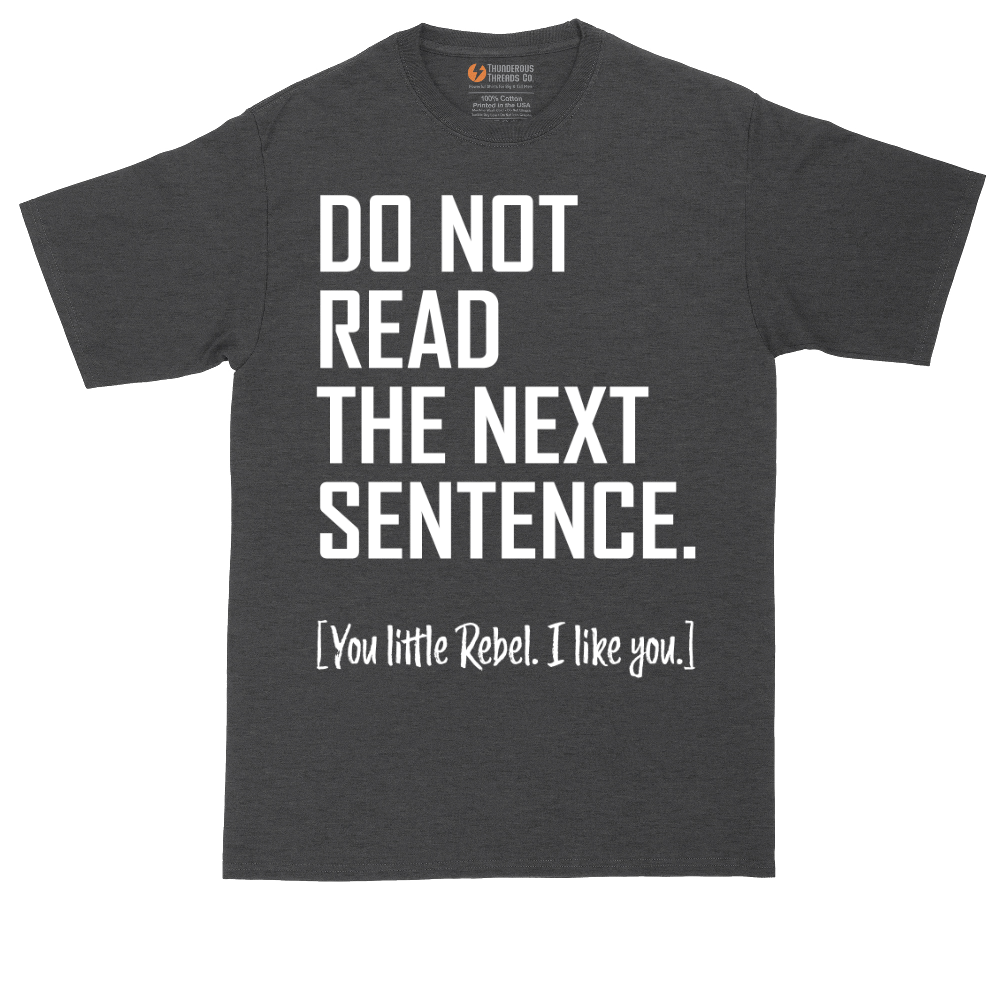 Do Not Read The Next Sentence tall t-shirt for men in Dark Heather Grey