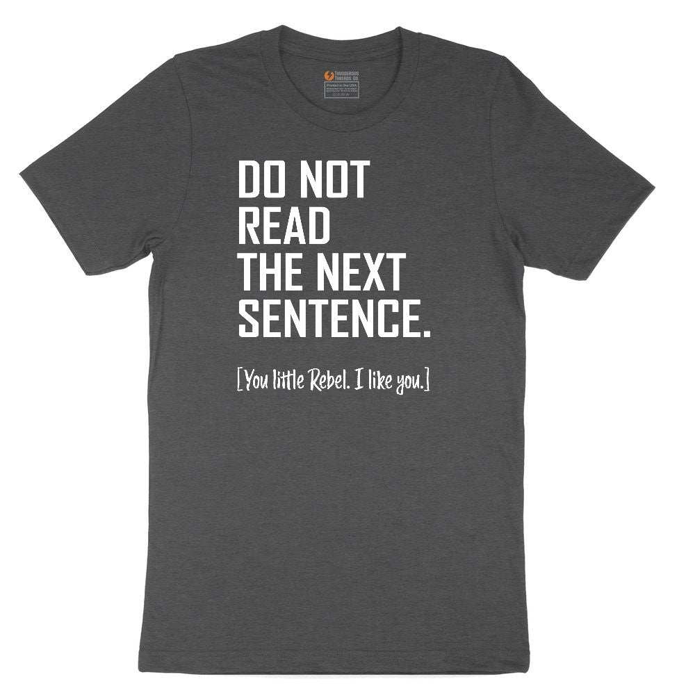 Do Not Read the Next Sentence Toddler Short Sleeve Tee - Dark Heather Grey