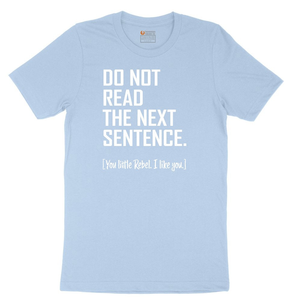 Do Not Read the Next Sentence Toddler Short Sleeve Tee - Light Blue