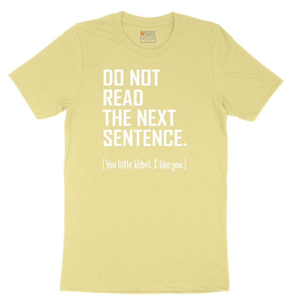 Do Not Read the Next Sentence Toddler Short Sleeve Tee - Yellow