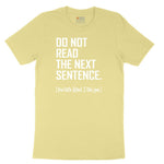 Do Not Read the Next Sentence Toddler Short Sleeve Tee - Yellow