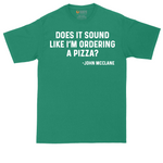Does It Sound Like I'm Ordering a Pizza tall t-shirt for men in Kelly Green