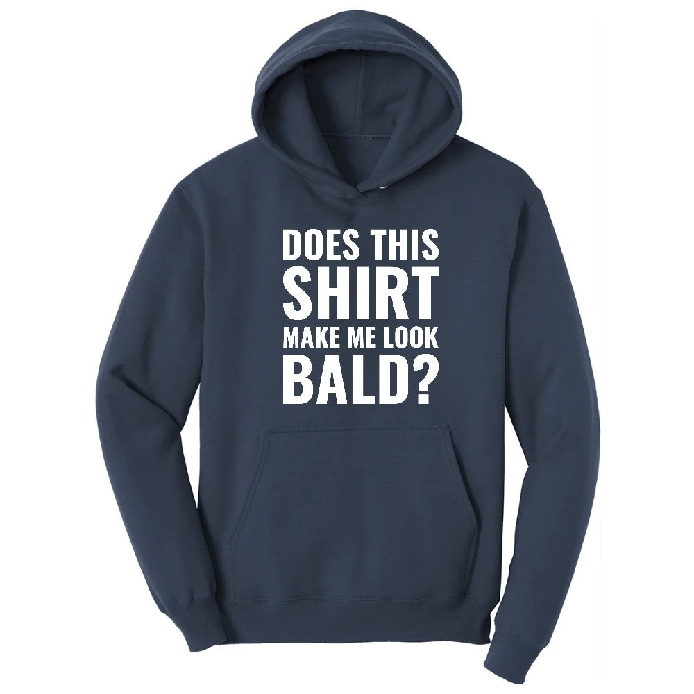Does This Shirt Make Me Look Bald - Mens & Ladies T-Shirt Hoodie - Navy