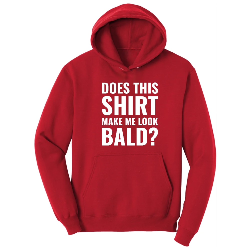 Does This Shirt Make Me Look Bald - Mens & Ladies T-Shirt Hoodie - Red