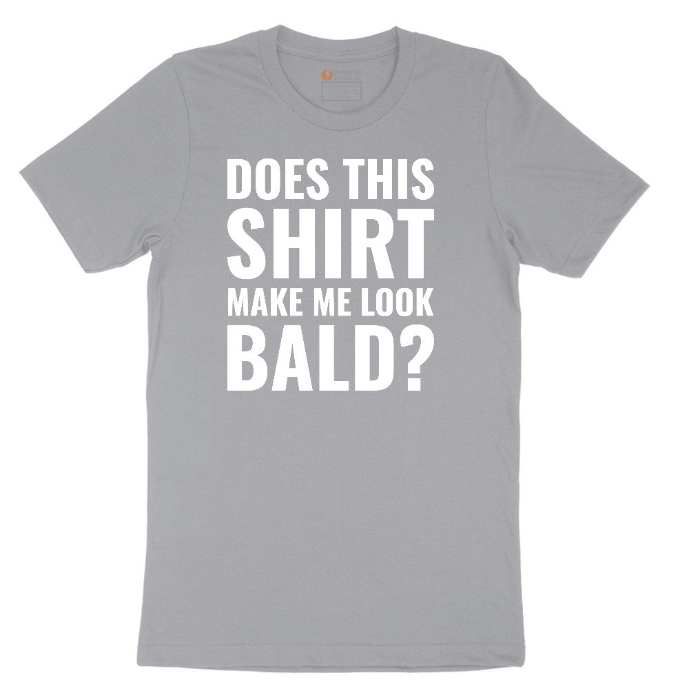 Does This Shirt Make Me Look Bald - Mens & Ladies T-Shirt Short Sleeve Tee - Athletic Heather Grey