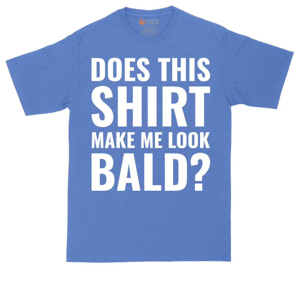 Does This Shirt Make Me Look Bald tall t-shirt for men in Heather Royal