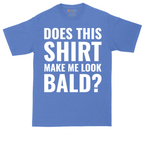 Does This Shirt Make Me Look Bald tall t-shirt for men in Heather Royal