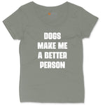 Dogs Make Me a Better Person Ladies Curvy Tee - Bamboo Blackout