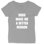 Dogs Make Me a Better Person Ladies Curvy Tee - Granite Heather