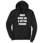 Dogs Make Me a Better Person Hoodie - Jet Black