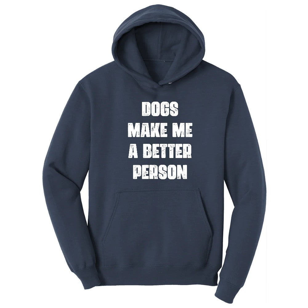 Dogs Make Me a Better Person Hoodie - Navy