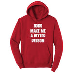 Dogs Make Me a Better Person Hoodie - Red