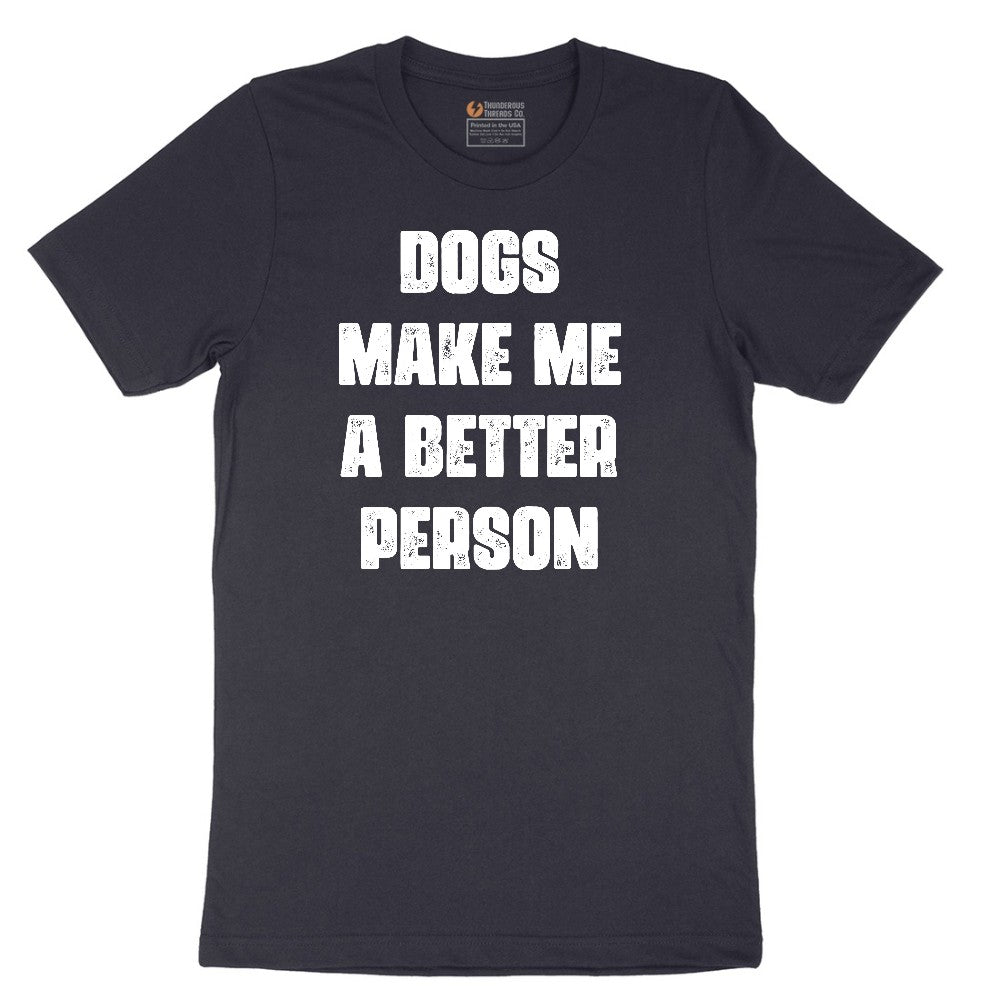 Dogs Make Me a Better Person Short Sleeve Tee - Deep Navy