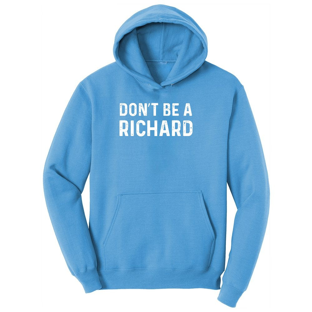 Don't Be a Richard Ladies Hoodie - Aquatic Blue