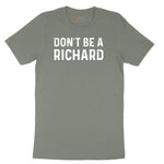 Don't Be a Richard Ladies Short Sleeve Tee - Bamboo Blackout